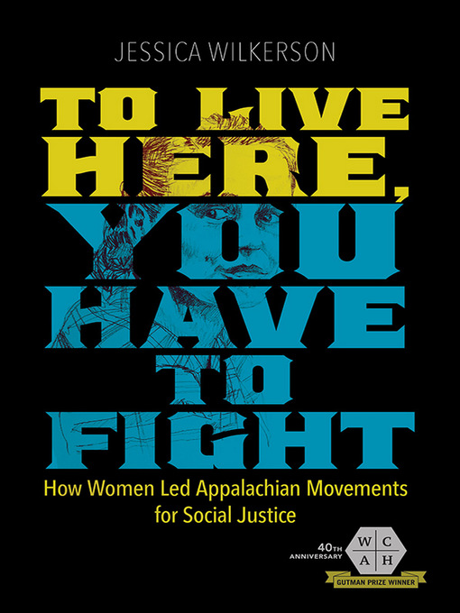 Title details for To Live Here, You Have to Fight by Jessica Wilkerson - Available